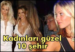 Kadınları güzel 10 şehir